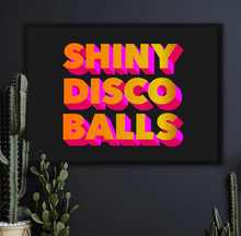 Load image into Gallery viewer, SHINY DISCO BALLS TYPOGRAPHY ART PRINT/ART POSTER/WALL ART - A5