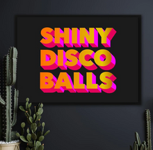 Load image into Gallery viewer, SHINY DISCO BALLS TYPOGRAPHY ART PRINT/ART POSTER/WALL ART - A5
