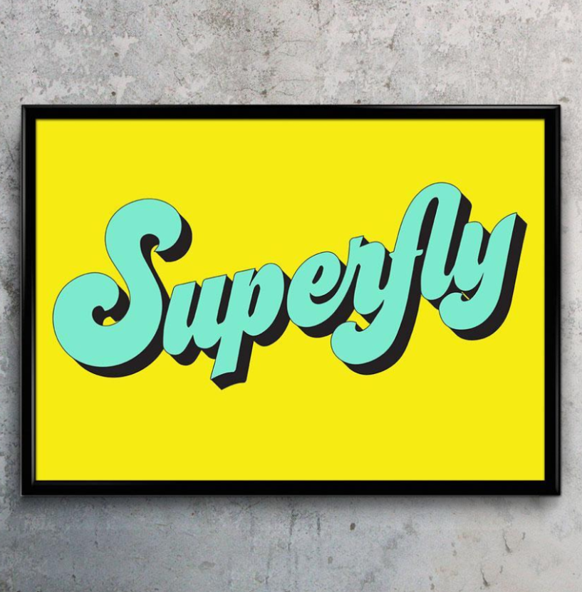 SUPERFLY TYPOGRAPHY ART PRINT/ART POSTER/WALL ART - A4