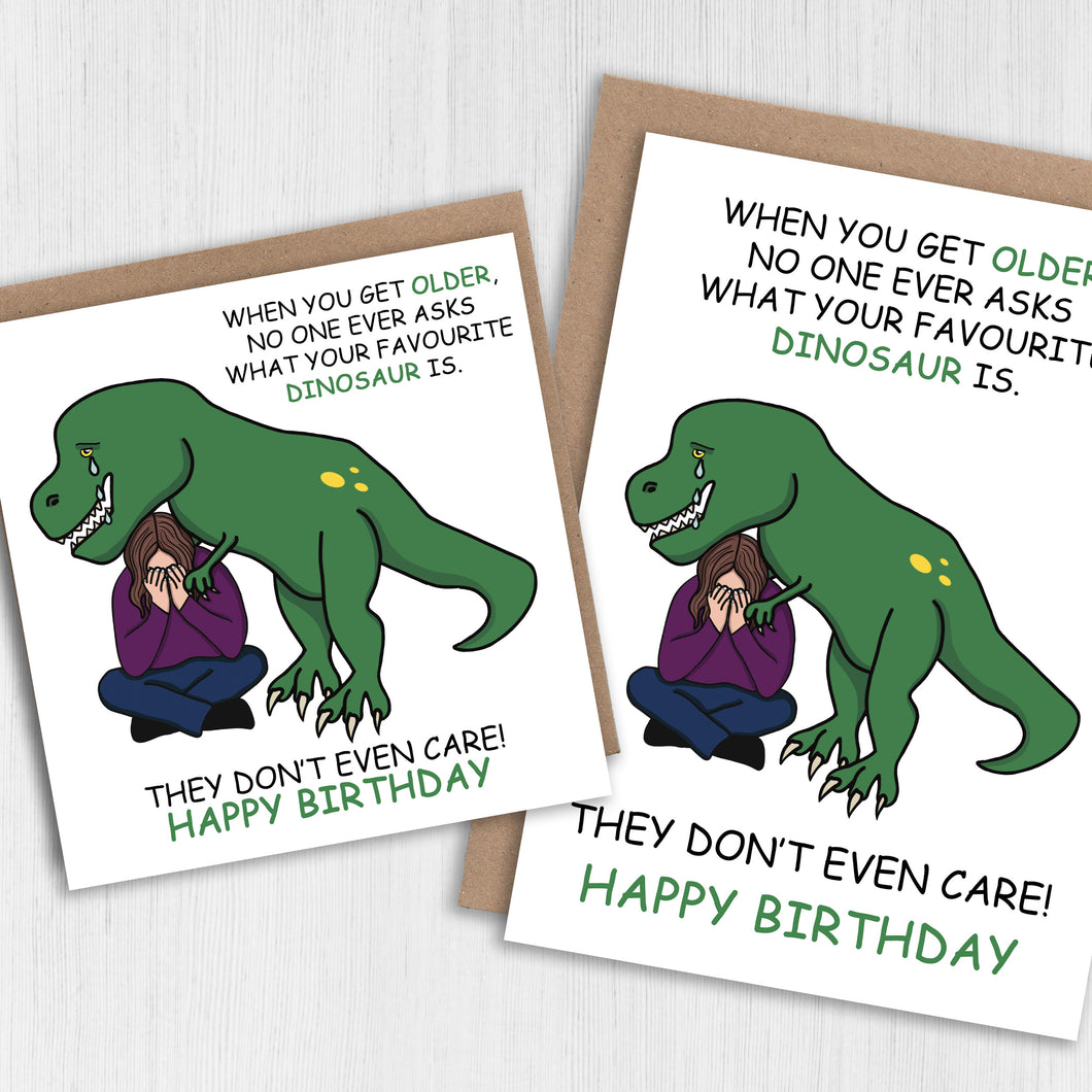 Funny birthday card: No one asks what your favourite dinosaur is - A5